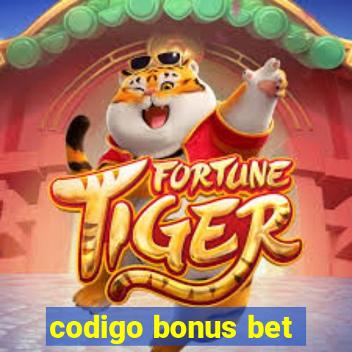 codigo bonus bet