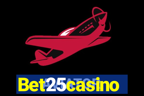 Bet25casino