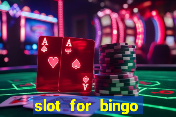 slot for bingo acesso antecipado