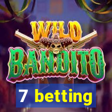 7 betting