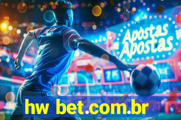 hw bet.com.br