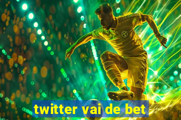 twitter vai de bet