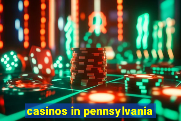 casinos in pennsylvania