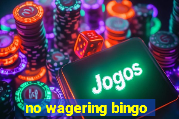 no wagering bingo