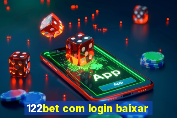 122bet com login baixar