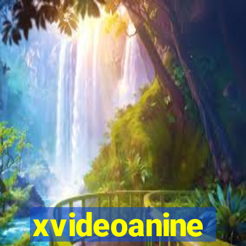 xvideoanine