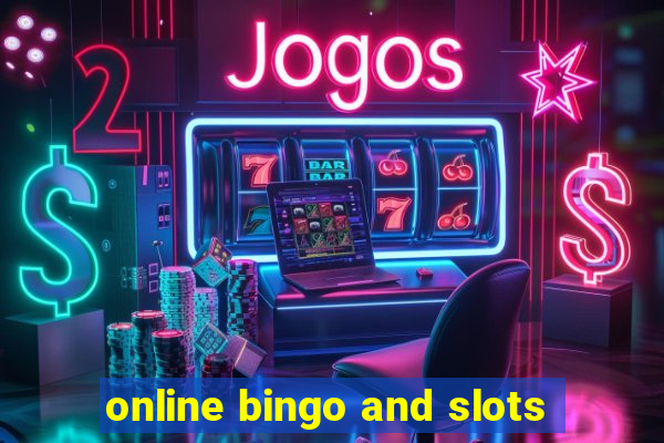 online bingo and slots