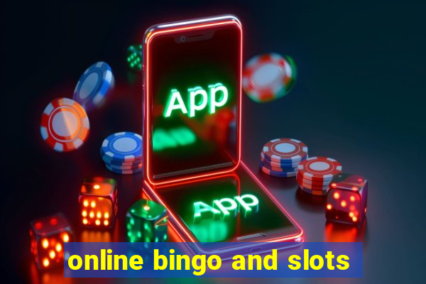 online bingo and slots