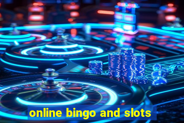 online bingo and slots