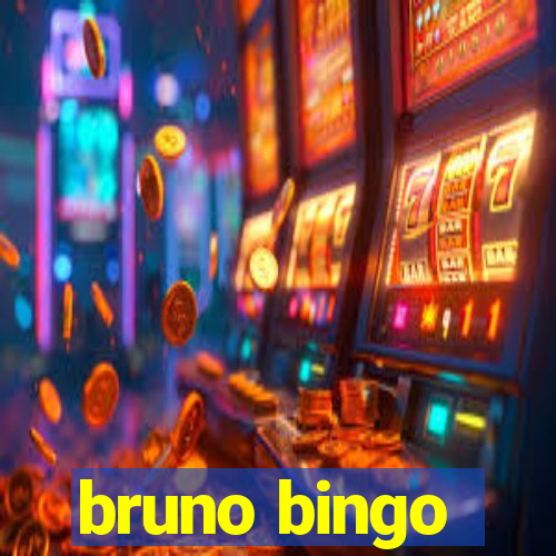 bruno bingo