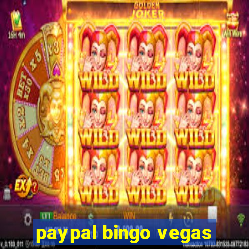 paypal bingo vegas