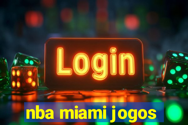 nba miami jogos