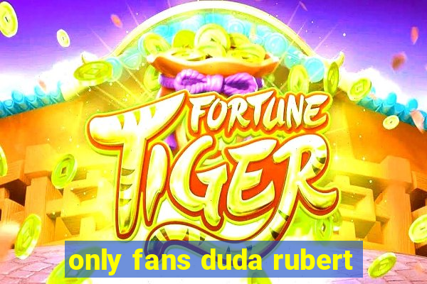 only fans duda rubert