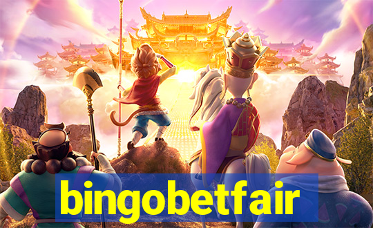 bingobetfair