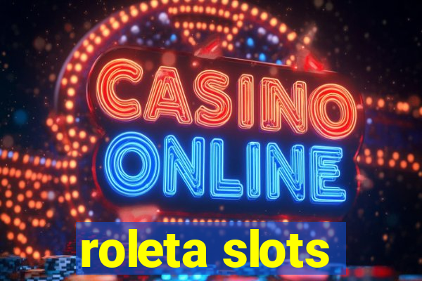 roleta slots