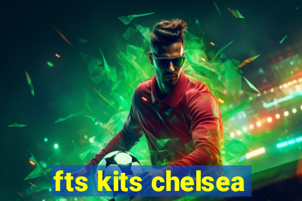 fts kits chelsea