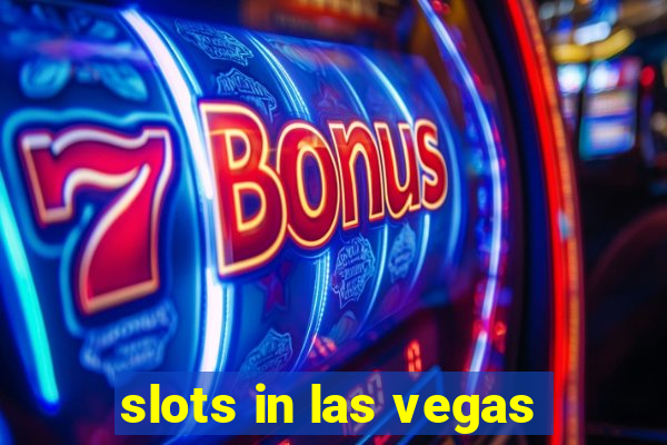 slots in las vegas