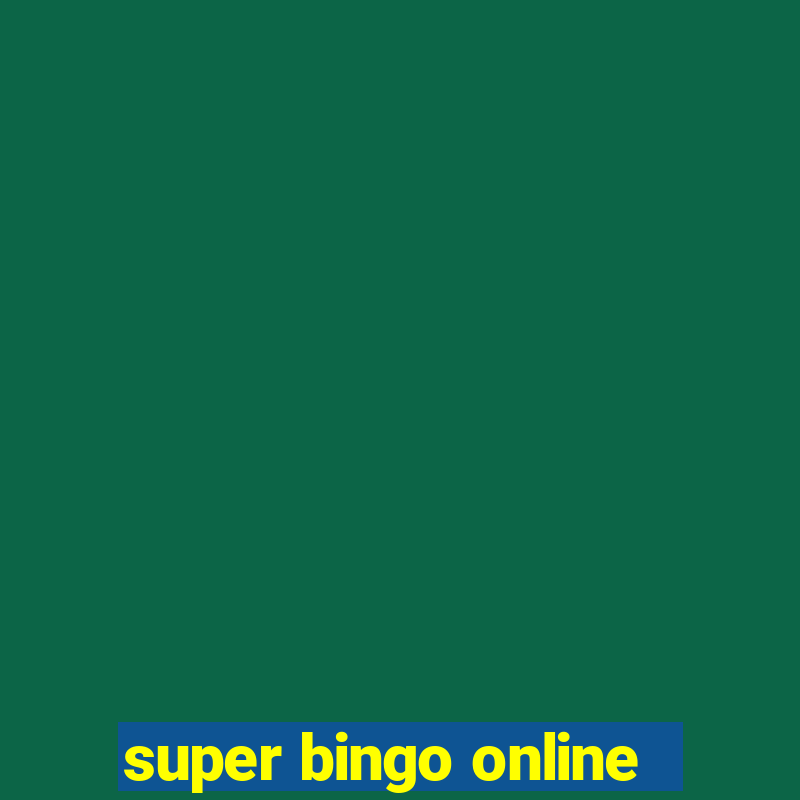 super bingo online