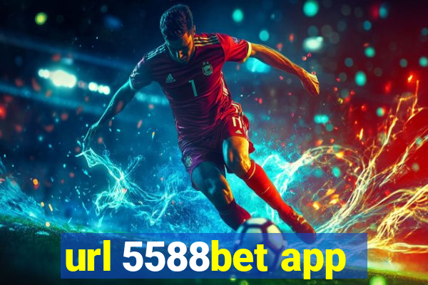 url 5588bet app