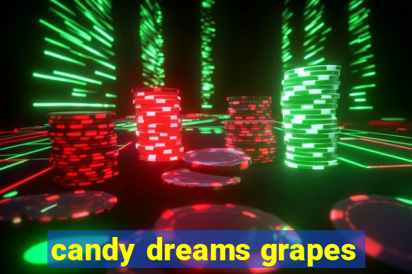 candy dreams grapes