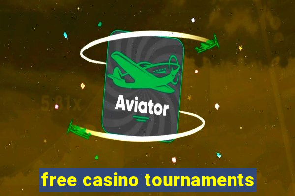 free casino tournaments