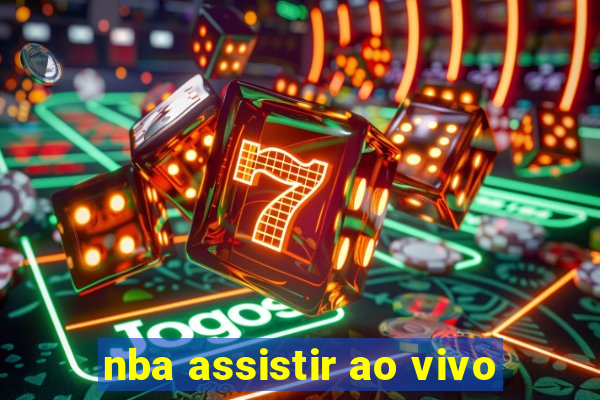 nba assistir ao vivo