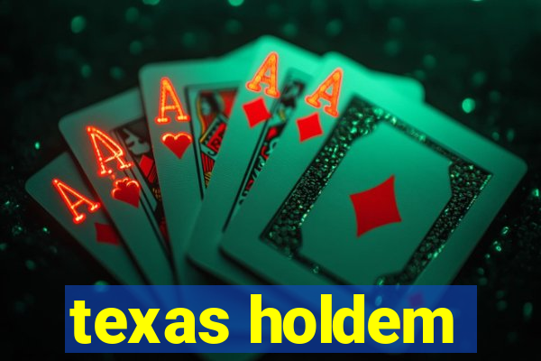 texas holdem