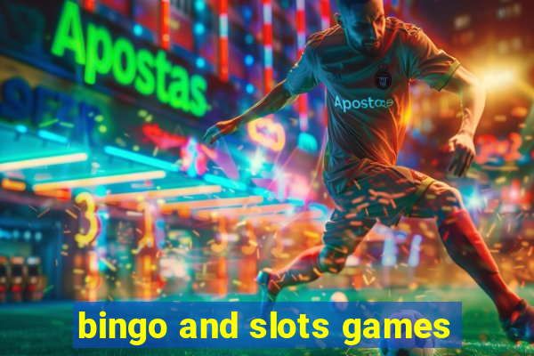 bingo and slots games