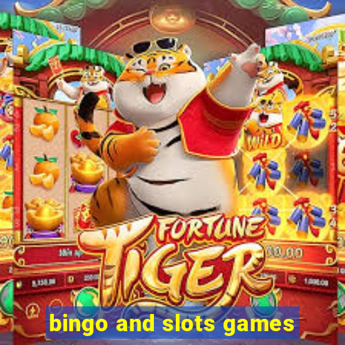 bingo and slots games