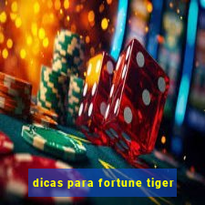 dicas para fortune tiger