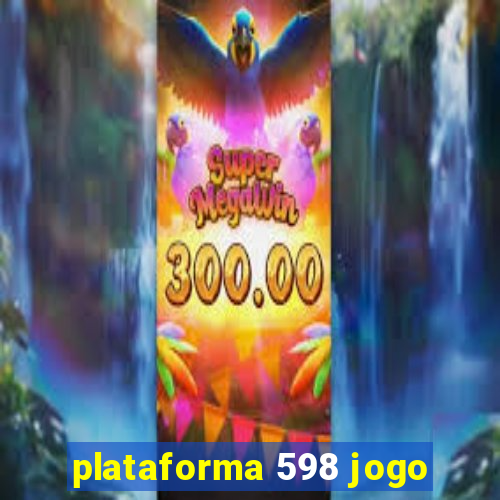 plataforma 598 jogo