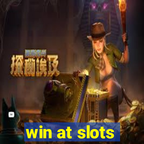 win at slots