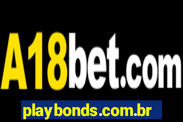 playbonds.com.br jogar gratis