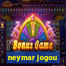 neymar jogou