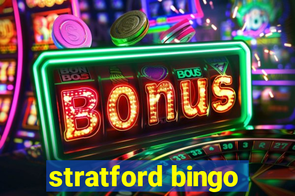 stratford bingo