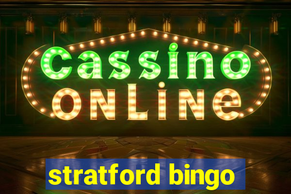 stratford bingo