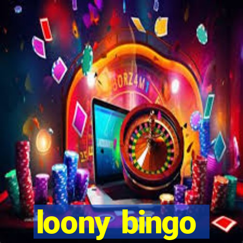 loony bingo