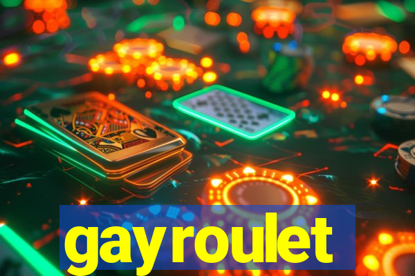 gayroulet