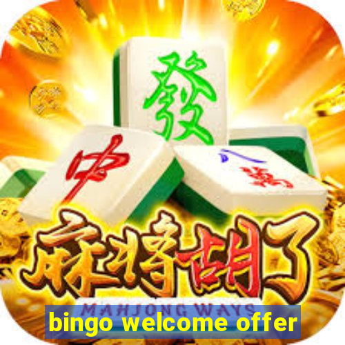 bingo welcome offer