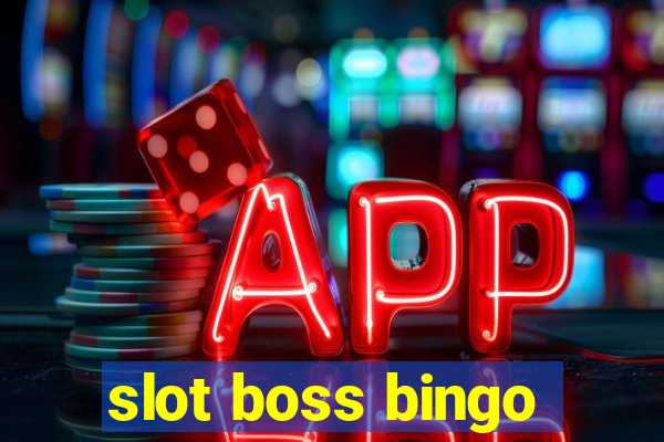 slot boss bingo