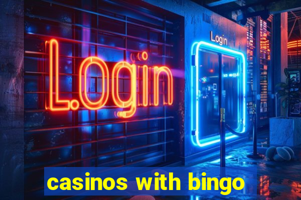 casinos with bingo