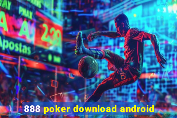 888 poker download android