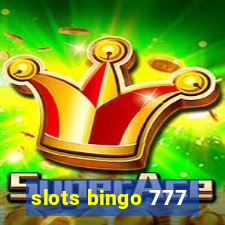 slots bingo 777