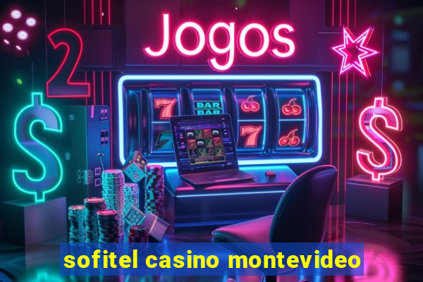 sofitel casino montevideo