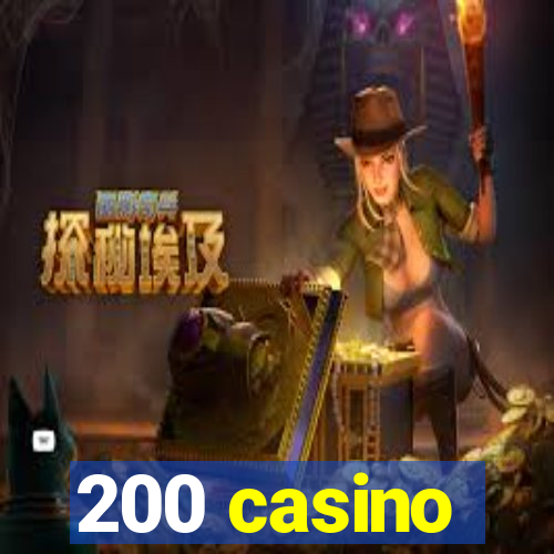 200 casino