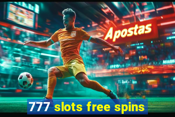 777 slots free spins