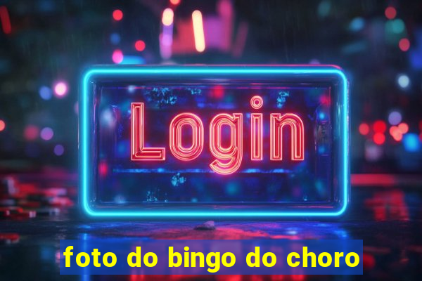 foto do bingo do choro