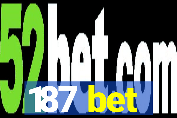 187 bet