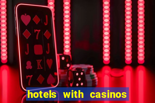 hotels with casinos in vegas