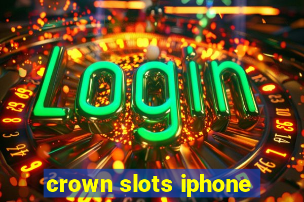 crown slots iphone